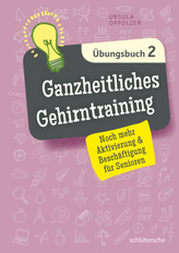 Ganzheitliches Gehirntraining Übungsbuch. Bd.2