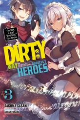 The Dirty Way to Destroy the Goddess\'s Heroes, Vol. 3 (light novel)