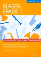 Bläser-Spass 1 - Trompete in Bb / Euphonium / Klarinette in Bb