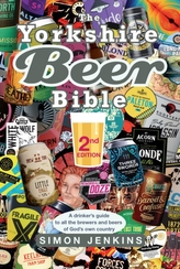 The Yorkshire Beer Bible - Second Edition