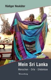 Mein Sri Lanka - Menschen Orte Erlebnisse