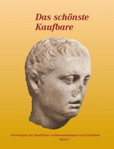Das schönste Kaufbare - Untersuchungen zu Skulpturen der Glyptothek