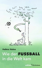 Wie der Fußball in die Welt kam