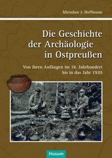 Die Geschichte der Archäologie in Ostpreußen