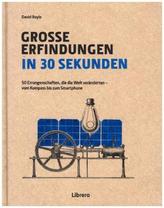 Große Erfindungen in 30 Sekunden