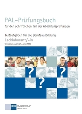 PAL-Prüfungsbuch für den schriftlichen Teil der Abschlussprüfungen Lacklaborant/-in