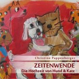 Zeitenwende - Die Hochzeit von Hund und Katz, 1 Audio-CD