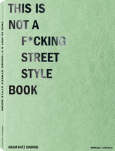 This is Not a F cking Street Style Book