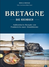 Bretagne - Das Kochbuch