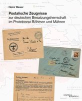 Postalische Zeugnisse zur deutschen Besatzungsherrschaft im Protektorat Böhmen und Mähren