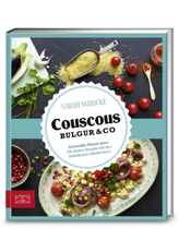 Just delicious - Couscous, Bulgur & Co.