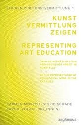 Kunstvermittlung zeigen / Representing Art Education