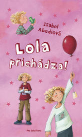 Lola prichádza!