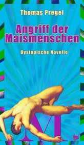 Angriff der Maismenschen