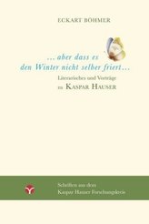 Aber dass es den Winter nicht selber friert