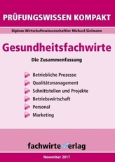 Gesundheitsfachwirte: Prüfungswissen kompakt