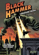 Black Hammer - Vergessene Helden
