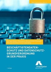 Beschäftigtendatenschutz und Datenschutz-Grundverordnung in der Praxis, m. 7 Online-Zugang