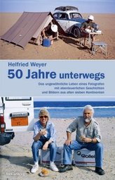 Helfried Weyer - 50 Jahre unterwegs