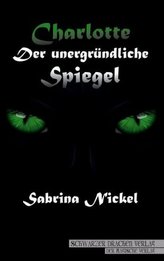 Charlotte - Der unergründliche Spiegel