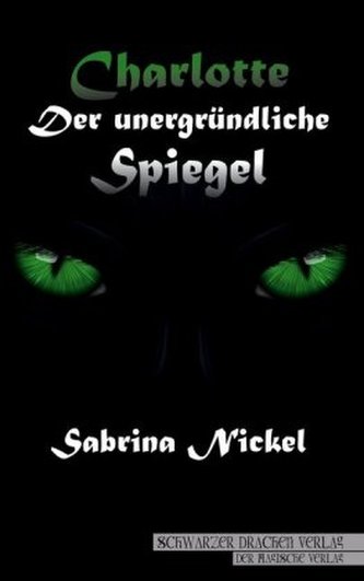 Charlotte - Der unergründliche Spiegel Charlotte - Der unergründliche Spiegel