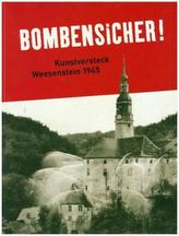 Bombensicher!