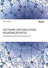 Software zur Simulation Neuronaler Netze. Eine Bewertung der Nutzerfreundlichkeit