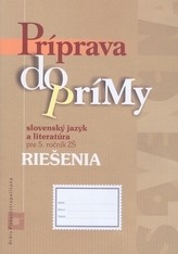 Príprava do prímy - slovenský jazyk a literatúra  pre 5. ročník ZŠ