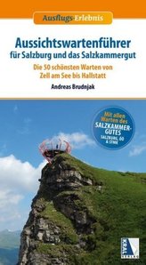 Aussichtswartenführer für Salzburg und das Salzkammergut