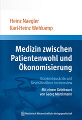 Medizin zwischen Patientenwohl und Ökonomisierung