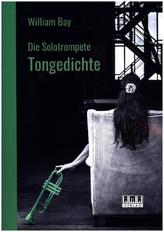 Die Solotrompete: Tongedichte