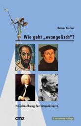 Wie geht evangelisch?