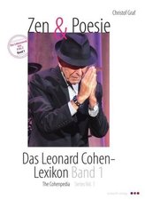 Zen & Poesie. Das Leonard Cohen- Lexikon / The Cohenpedia. Bd.1