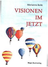 Visionen im Jetzt