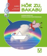 Hör zu, Bakabu - Album 3 (inkl. 2 Audio-CDs), m. 2 Audio-CD