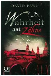 Die Wahrheit hat Zähne