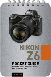  Nikon Z6: Pocket Guide