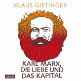 Karl Marx, die Liebe und das Kapital, 1 Audio-CD