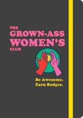 The Grown-Ass Women's Club