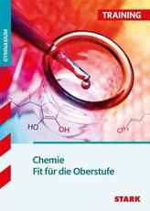 Training Gymnasium - Chemie Fit für die Oberstufe