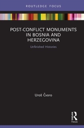  Post-Conflict Monuments in Bosnia and Herzegovina