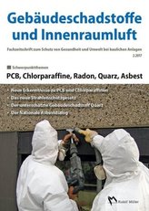 Gebäudeschadstoffe und Innenraumluft - Fachzeitschrift zum Schutz von Gesundheit und Umwelt bei baulichen Anlagen. Nr.2/2017