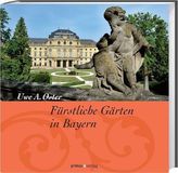 Fürstliche Gärten in Bayern
