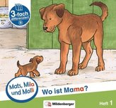 Mats, Mila und Molly - Wo ist Mama? - Schwierigkeitsstufe B. H.1