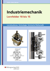 Industriemechanik, Lernfelder 10 bis 15