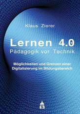 Lernen 4.0. Pädagogik vor Technik