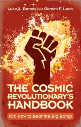 The Cosmic Revolutionary\'s Handbook