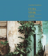 Cuba. Vivir Con