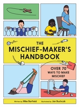 The Mischief Maker\'s Handbook