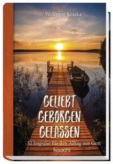 Geliebt - Geborgen - Gelassen